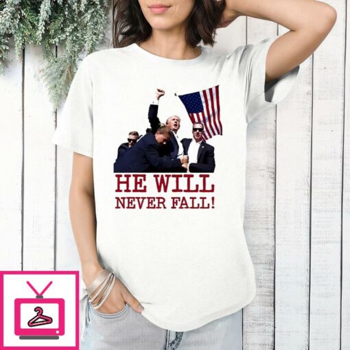 Trump Attempted Assassination He Will Never Fall T Shirt 1 1