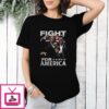 Trump FIGHT FOR AMERICA T-Shirt