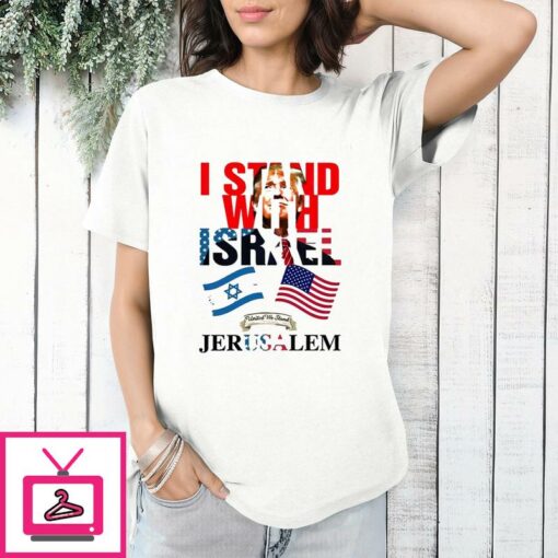 Trump I Stand With Israel Jerusalem T Shirt 1 1