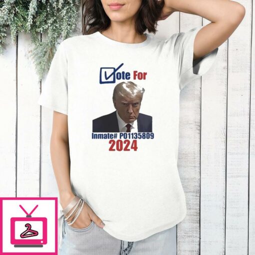 Trump Mugshot Vote For Inmate P0134809 2024 T Shirt 1 1