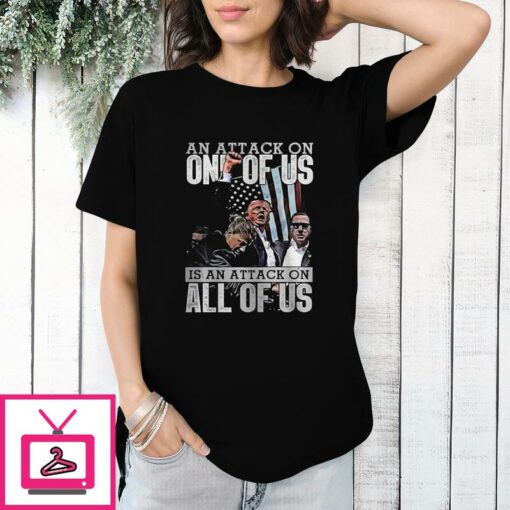 Trump Rally ATTACK ON ALL OF US T Shirt 1 1