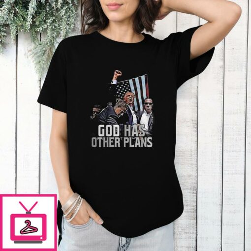 Trump Rally God Has Other Plans T Shirt 1 1