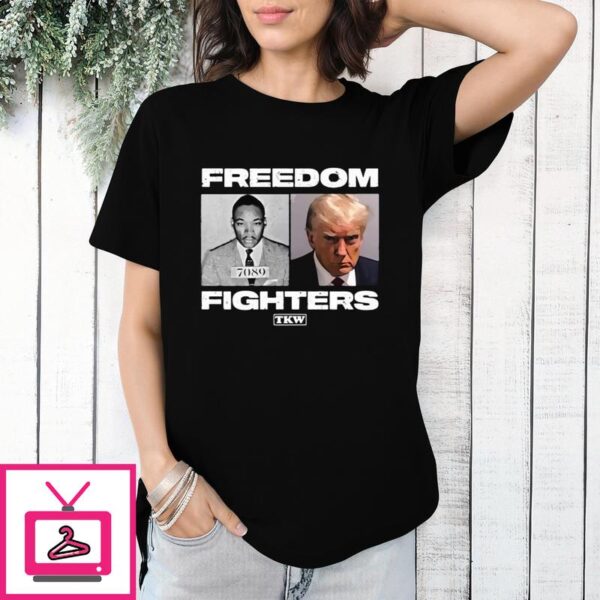 Trump X Martin Luther King Freedom Fighters T-Shirt