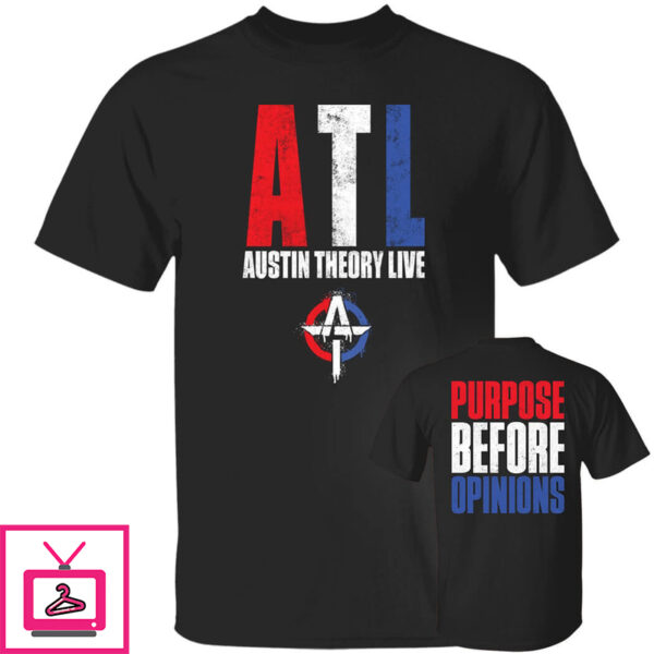 ATL Austin Theory Live Purpose Before Opinions Ladies Boyfriend Shirt