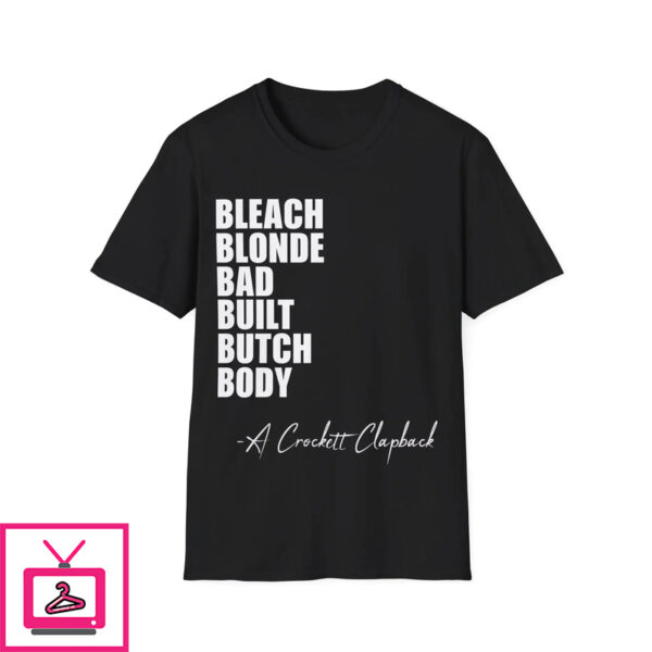 Bleach Blonde Bad Built Butch Body Shirt 1 1