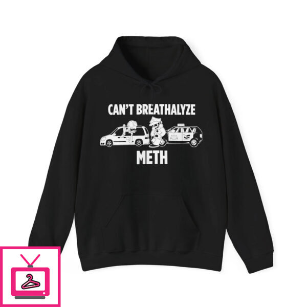 Can’t Breathalyze Meth Shirt