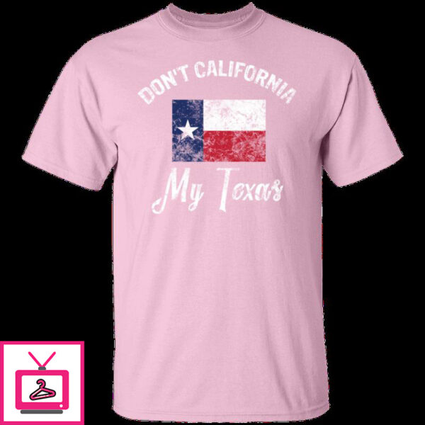 Don’t California My Texas