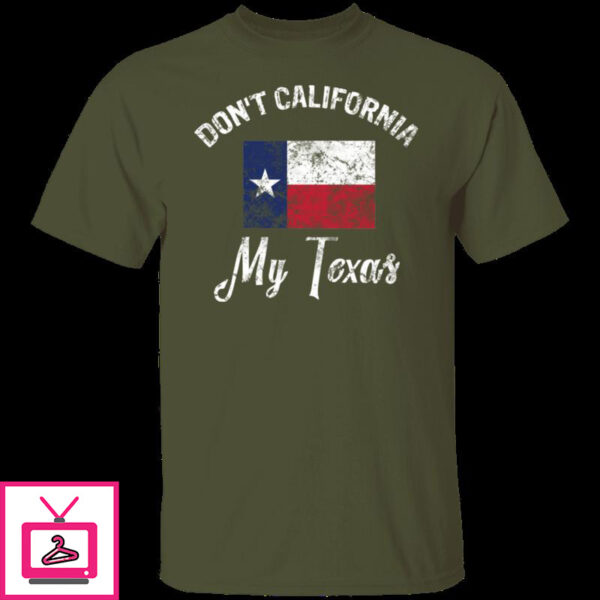 Don’t California My Texas