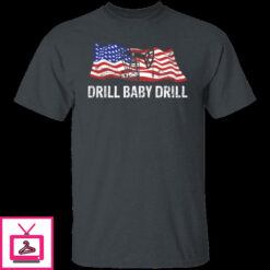 Drill Baby Drill 3