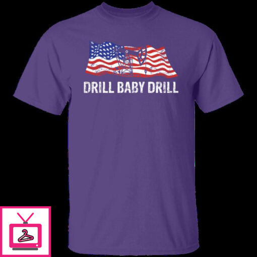 Drill Baby Drill 7