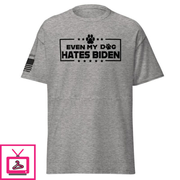 Even My Dog Hates Biden – Short-Sleeve Unisex T-Shirt