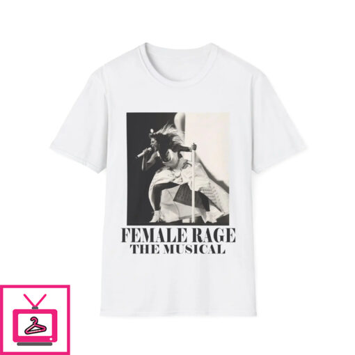 Female Rage The Musical Shirt 1 1