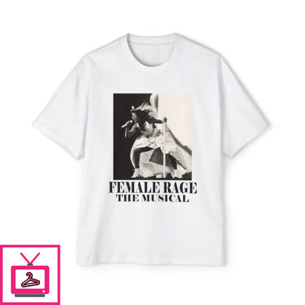 Female Rage The Musical Shirt