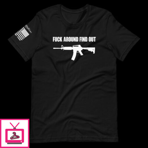 Fuck Around Find Out Short Sleeve Unisex T Shirt 1