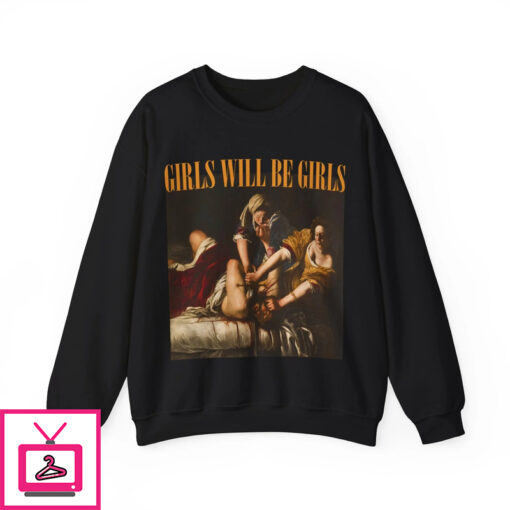 Girls Will Be Girls Shirt 1 4