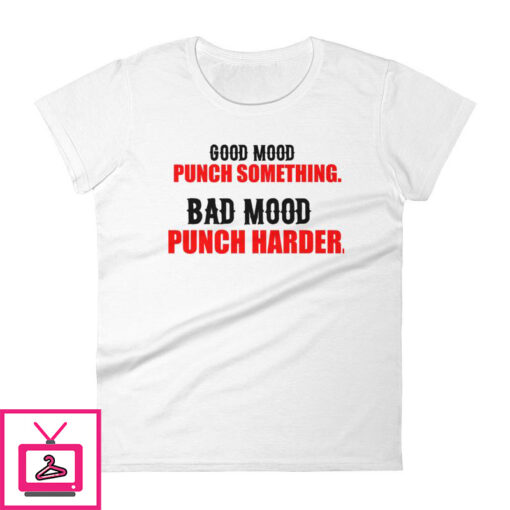 Good Mood Punch Something Womens short sleeve t shirt 1