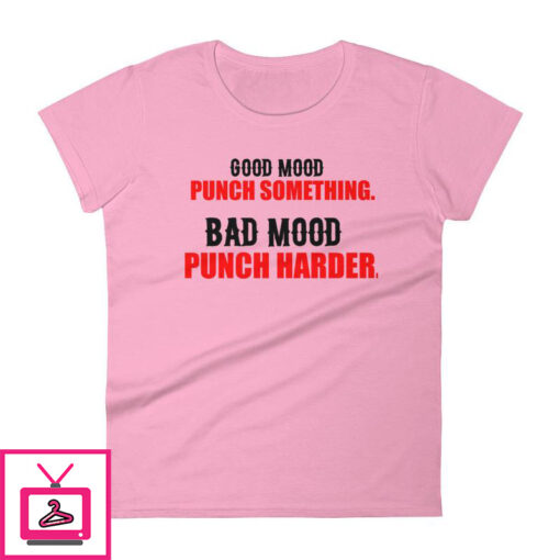 Good Mood Punch Something Womens short sleeve t shirt 5