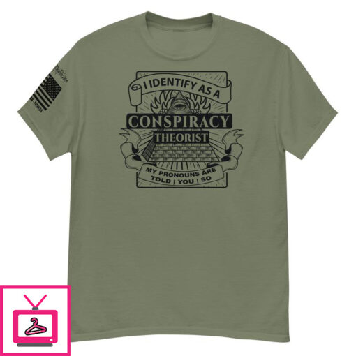 I Identify as a Conspiracy Theorist Short Sleeve Unisex Military Green T Shirt 2