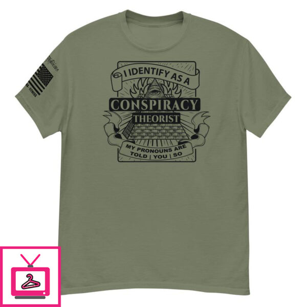 I Identify as a Conspiracy Theorist – Short-Sleeve Unisex Military Green T-Shirt