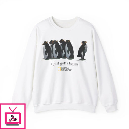 I Just Gotta Be Me Penguin shirt 1 3