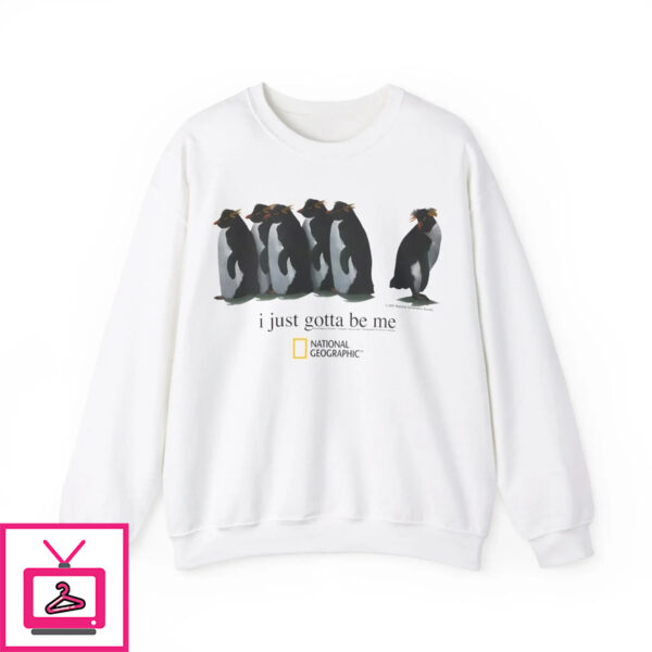 I Just Gotta Be Me Penguin shirt