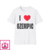 I Love Ozempic Shirt