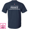 I Support Two Team France Anyone Who Play’s England Shirt