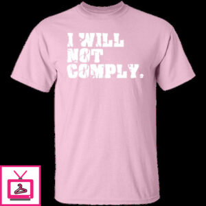 I Will Not Comply 11