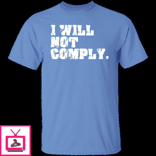 I Will Not Comply 8