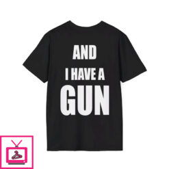 Its Four Loko Friday and I Have a Gun T Shirt 3