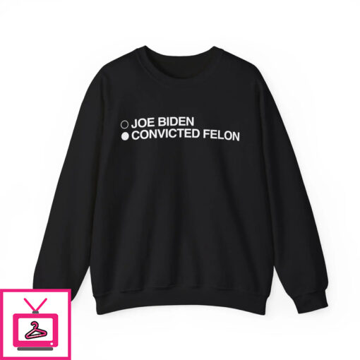 Joe Biden Convicted Felon Shirt 1 3