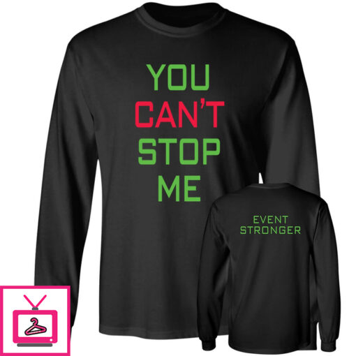 John Cena You Cant Stop Me Long Sleeve Shirt 1 1