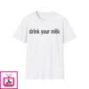 Jonathan Bailey Drink Your Milk Shirt
