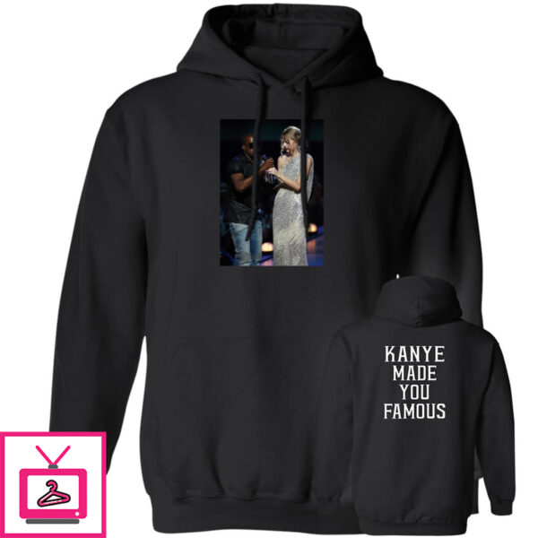 Kanye Made You Famous Shirt