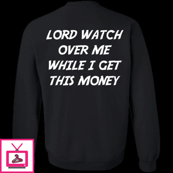 Lord Watch Over Me While I Get This Money Premium SS T-Shirt