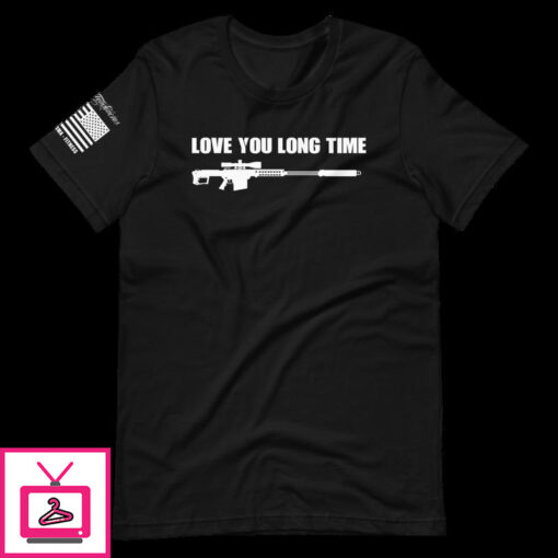 Love You Long Time Short Sleeve Unisex T Shirt 1