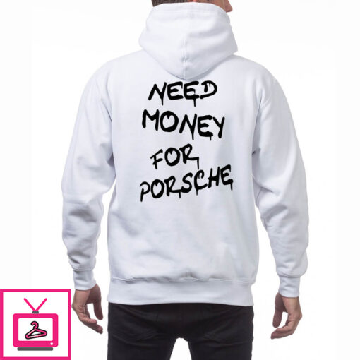 Need Money For Porsche Shirt 1 2