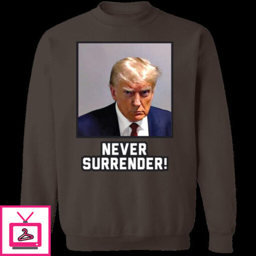 Never Surrender Sweatshirt 1