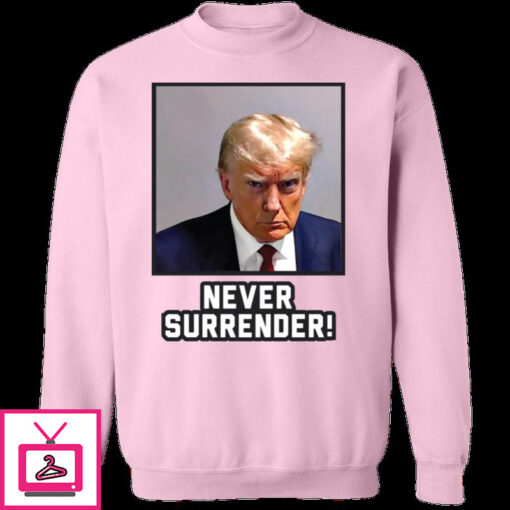 Never Surrender Sweatshirt 2