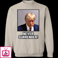 Never Surrender Sweatshirt 3