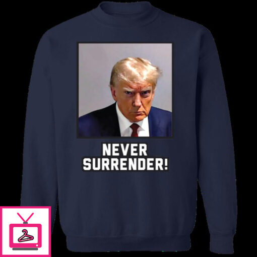 Never Surrender Sweatshirt 6