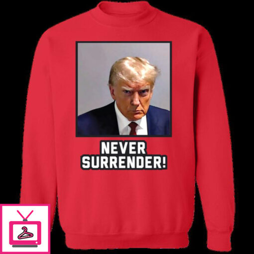 Never Surrender Sweatshirt 7