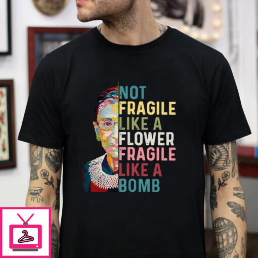 Notorious RBG not fragile like a flower but a bomb 1