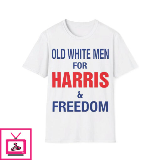 Old White Men for Harris and Freedom T Shirt 1