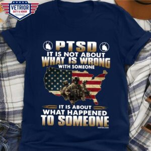 PTSD it is not about what is wrong with someone it is about what happened to someone American veteran day