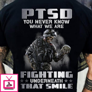 PTSD you never know what we are fighting underneath that smile death veteran day