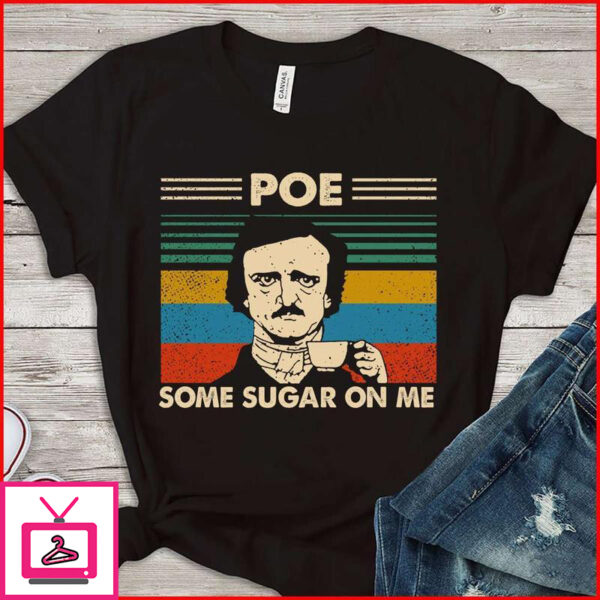 Poe some sugar on me – Edgar Allan, Funny American Writer