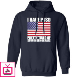 Pretty Tired of Stupid Democrats Hoodie 2