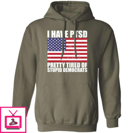 Pretty Tired of Stupid Democrats Hoodie 4