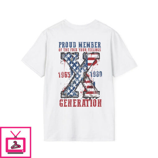 Proud Member The Fuck Your Feelings Generation Shirt 1 4